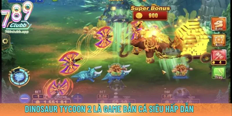 Dinosaur Tycoon 2 là game bắn cá siêu hấp dẫn