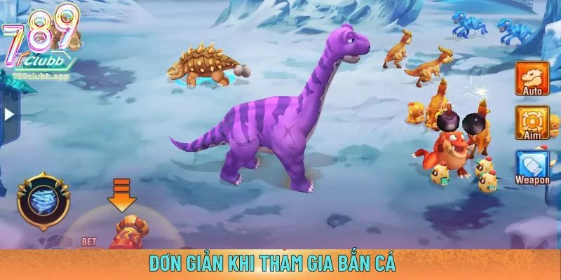 Đơn giản khi tham gia bắn cá