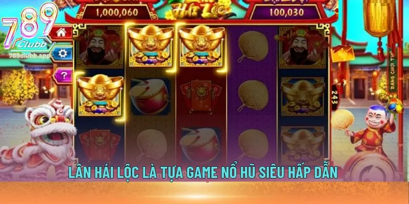 Lân Hái Lộc là tựa game nổ hũ siêu hấp dẫn