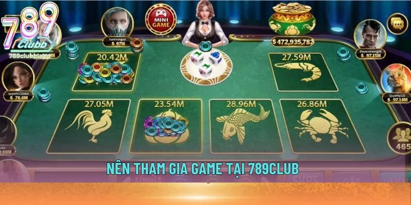 Nên tham gia game tại 789club