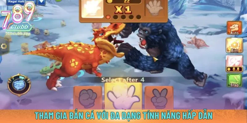 Tham gia bắn cá với đa dạng tính năng hấp dẫn