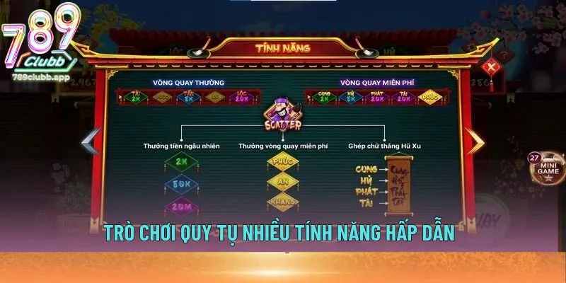 Trò chơi quy tụ nhiều tính năng hấp dẫn